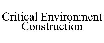 CRITICAL ENVIRONMENT CONSTRUCTION