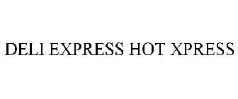 DELI EXPRESS HOT XPRESS