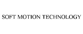 SOFT MOTION TECHNOLOGY