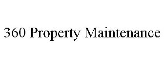 360 PROPERTY MAINTENANCE