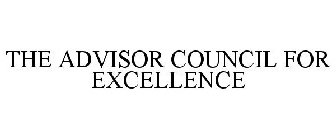 THE ADVISOR COUNCIL FOR EXCELLENCE