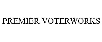 PREMIER VOTERWORKS