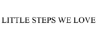 LITTLE STEPS WE LOVE
