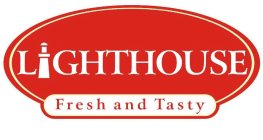 LIGHTHOUSE FRESH AND TASTY