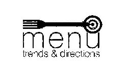 MENU TRENDS & DIRECTIONS