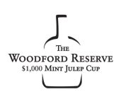 THE WOODFORD RESERVE $1,000 MINT JULEP CUP