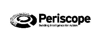 PERISCOPE BUILDING INTELLIGENCE FOR ACTION