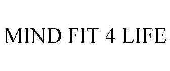 MIND FIT 4 LIFE