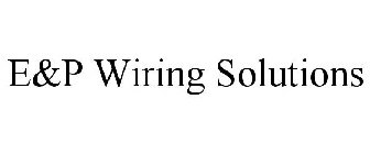 E&P WIRING SOLUTIONS