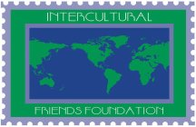 INTERCULTURAL FRIENDS FOUNDATION