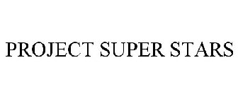 PROJECT SUPER STAR