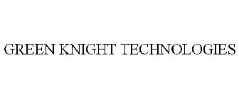 GREEN KNIGHT TECHNOLOGIES