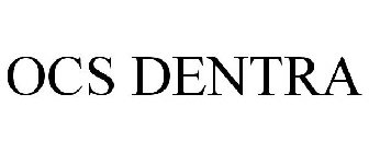 OCS DENTRA