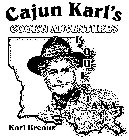 CAJUN KARL'S COOK'N ADVENTURES L O U I S I ANA KARL BREAUX