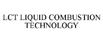 LCT LIQUID COMBUSTION TECHNOLOGY