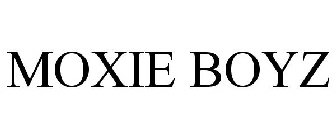 MOXIE BOYZ