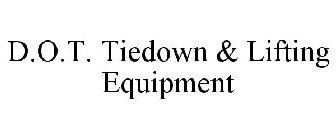 D.O.T. TIEDOWN & LIFTING EQUIPMENT