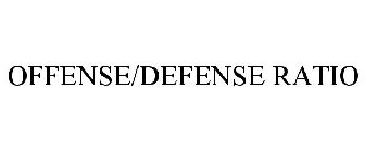 OFFENSE/DEFENSE RATIO