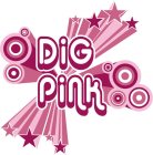 DIG PINK