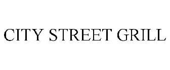 CITY STREET GRILL