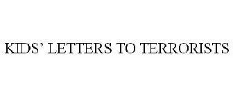 KIDS' LETTERS TO TERRORISTS