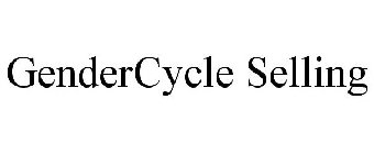 GENDERCYCLE SELLING