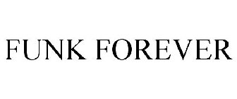 FUNK FOREVER