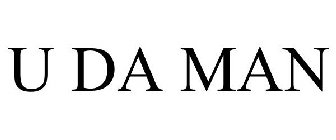 U DA MAN