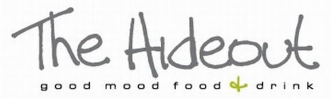 THE HIDEOUT GOOD MOOD FOOD & DRINK
