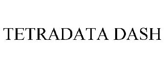 TETRADATA DASH