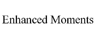 ENHANCED MOMENTS