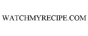 WATCHMYRECIPE.COM