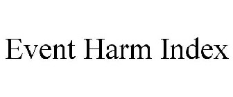 EVENT HARM INDEX