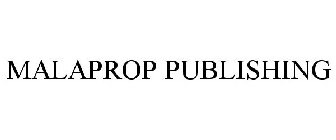 MALAPROP PUBLISHING