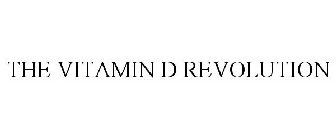 THE VITAMIN D REVOLUTION