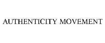 AUTHENTICITY MOVEMENT