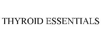 THYROID ESSENTIALS