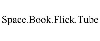 SPACE.BOOK.FLICK.TUBE