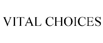 VITAL CHOICES