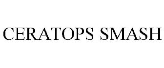 CERATOPS SMASH