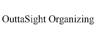 OUTTASIGHT ORGANIZING