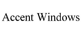 ACCENT WINDOWS