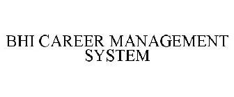 BHI CAREER MANAGEMENT SYSTEM