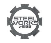 STEEL WORKS BY SIGG