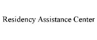 RESIDENCY ASSISTANCE CENTER