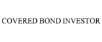 COVERED BOND INVESTOR