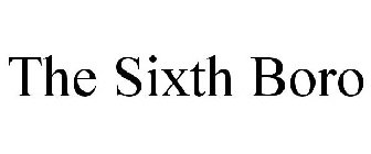 THE SIXTH BORO