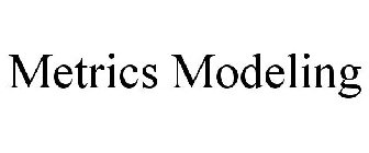 METRICS MODELING