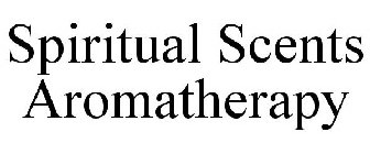 SPIRITUAL SCENTS AROMATHERAPY