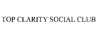 TOP CLARITY SOCIAL CLUB